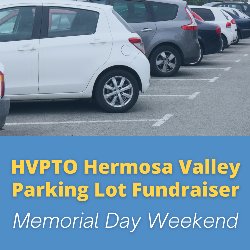 HVPTO Hermosa Valley Parking Lot Fundraiser - Memorial Day Weekend